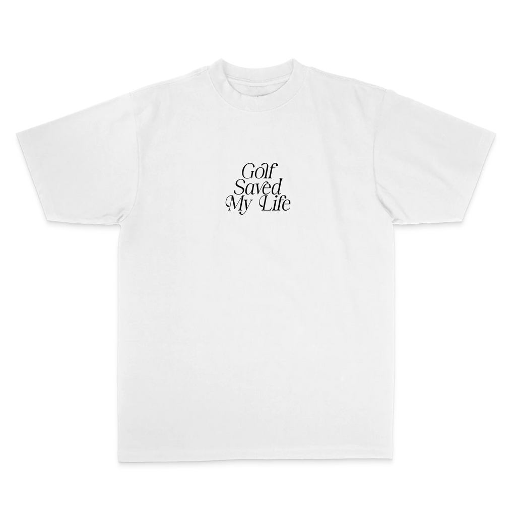 Golf Saved My Life Tee (White / Black Print)