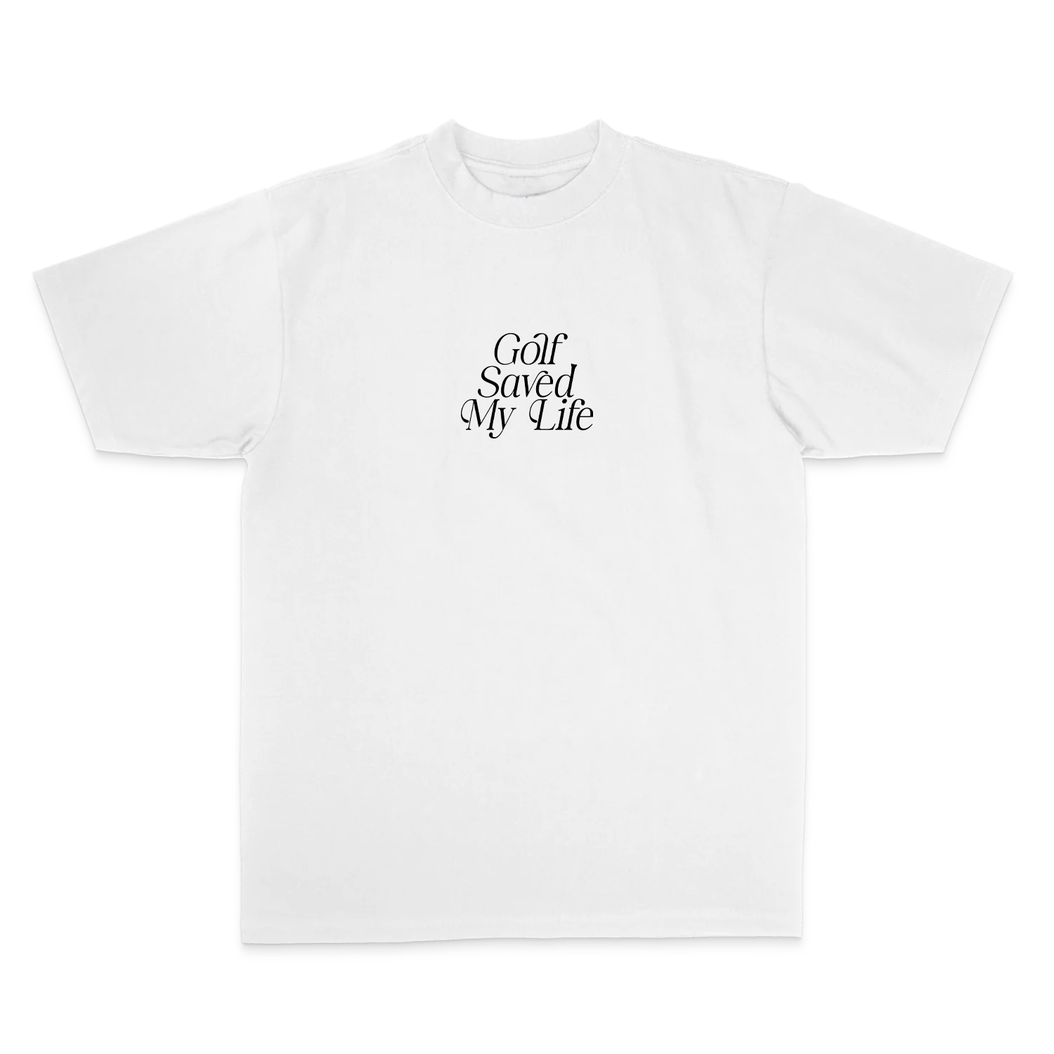 Golf Saved My Life Tee (White / Black Print)