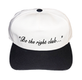 Script Snapback – “Be the right club…”